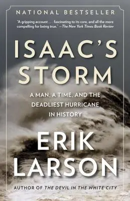 Isaac's Storm: Człowiek, czas i najbardziej śmiercionośny huragan w historii - Isaac's Storm: A Man, a Time, and the Deadliest Hurricane in History