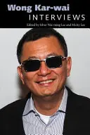 Wong Kar-Wai: Wywiady - Wong Kar-Wai: Interviews