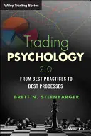 Psychologia tradingu 2.0: Od najlepszych praktyk do najlepszych procesów - Trading Psychology 2.0: From Best Practices to Best Processes