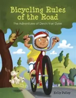 Rowerowe zasady ruchu drogowego: Przygody Devina Van Dyke'a - Bicycling Rules of the Road: The Adventures of Devin Van Dyke