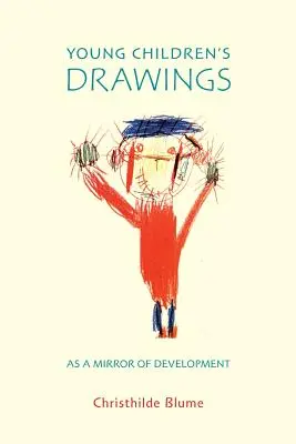 Rysunki małych dzieci jako zwierciadło rozwoju - Young Children's Drawings as a Mirror of Development