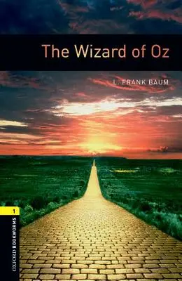Oxford Bookworms Library: Czarnoksiężnik z krainy Oz: Poziom 1: Słownictwo 400 słów - Oxford Bookworms Library: The Wizard of Oz: Level 1: 400-Word Vocabulary