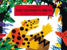 Bęben lamparta: opowieść Asante z Afryki Zachodniej - The Leopard's Drum: An Asante Tale from West Africa