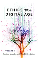 Etyka w erze cyfrowej, tom II - Ethics for a Digital Age, Vol. II