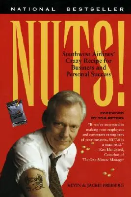 Nuts!: Szalony przepis Southwest Airlines na biznesowy i osobisty sukces - Nuts!: Southwest Airlines' Crazy Recipe for Business and Personal Success