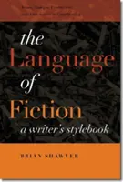 Język fikcji: A Writer's Stylebook - The Language of Fiction: A Writer's Stylebook