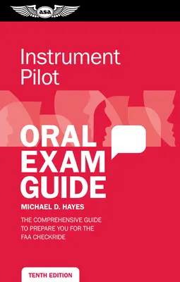 Przewodnik po egzaminie ustnym na pilota samolotowego: Kompleksowy przewodnik przygotowujący do egzaminu sprawdzającego FAA - Instrument Pilot Oral Exam Guide: The Comprehensive Guide to Prepare You for the FAA Checkride