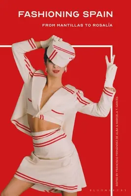 Modna Hiszpania: Od Mantillas do Rosali - Fashioning Spain: From Mantillas to Rosala