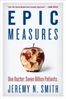 Epickie środki: Jeden lekarz. Siedem miliardów pacjentów. - Epic Measures: One Doctor. Seven Billion Patients.