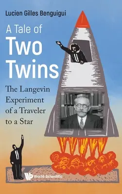 Opowieść o dwóch bliźniakach: Eksperyment Langevina podróżnika do gwiazdy - Tale of Two Twins, A: The Langevin Experiment of a Traveler to a Star