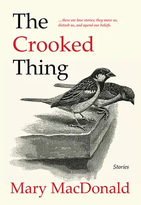 The Crooked Thing: Opowiadania - The Crooked Thing: Stories