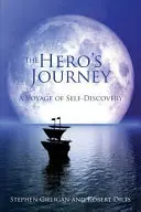 Podróż bohatera: Podróż odkrywania samego siebie - The Hero's Journey: A Voyage of Self Discovery