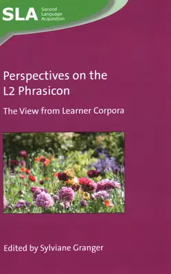 Perspektywy frazeologii L2: The View from Learner Corpora, 148 - Perspectives on the L2 Phrasicon: The View from Learner Corpora, 148