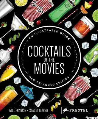 Koktajle filmowe: ilustrowany przewodnik po miksologii filmowej - nowe wydanie rozszerzone - Cocktails of the Movies: An Illustrated Guide to Cinematic Mixology New Expanded Edition