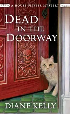 Martwy w drzwiach: A House-Flipper Mystery - Dead in the Doorway: A House-Flipper Mystery