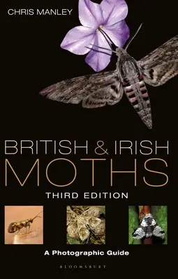 Brytyjskie i irlandzkie ćmy: Third Edition: A Photographic Guide - British and Irish Moths: Third Edition: A Photographic Guide