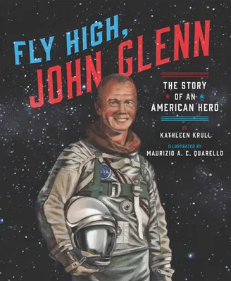 Leć wysoko, John Glenn: Historia amerykańskiego bohatera - Fly High, John Glenn: The Story of an American Hero