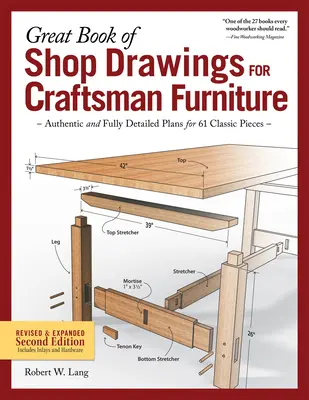 Great Book of Shop Drawings for Craftsman Furniture, wydanie drugie poprawione i rozszerzone: Autentyczne i w pełni szczegółowe plany 61 klasycznych mebli - Great Book of Shop Drawings for Craftsman Furniture, Revised & Expanded Second Edition: Authentic and Fully Detailed Plans for 61 Classic Pieces