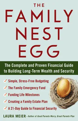 The Family Nest Egg: Kompletny i sprawdzony przewodnik finansowy po budowaniu długoterminowego bogactwa i bezpieczeństwa - The Family Nest Egg: The Complete and Proven Financial Guide to Building Long-Term Wealth and Security