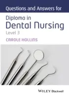 Pytania i odpowiedzi dla pielęgniarek dentystycznych, poziom 3 - Questions and Answers for Diploma in Dental Nursing, Level 3