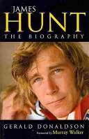 James Hunt - Biografia - James Hunt - The Biography