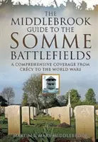 Przewodnik Middlebrooka po polach bitew nad Sommą - Middlebrook Guide to the Somme Battlefields