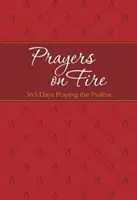 Modlitwy w ogniu: 365 dni modlitwy psalmami - Prayers on Fire: 365 Days Praying the Psalms