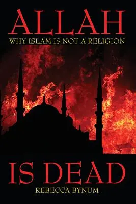 Allah nie żyje: dlaczego islam nie jest religią - Allah Is Dead: Why Islam Is Not a Religion