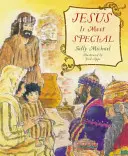 Jezus jest najbardziej wyjątkowy - Jesus Is Most Special