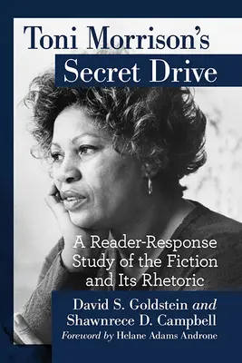 Toni Morrison's Secret Drive: Studium fikcji i jej retoryki w odpowiedzi na pytania czytelników - Toni Morrison's Secret Drive: A Reader-Response Study of the Fiction and Its Rhetoric