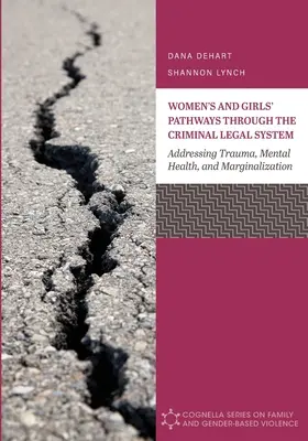 Ścieżki kobiet i dziewcząt przez system prawa karnego: Radzenie sobie z traumą, zdrowiem psychicznym i marginalizacją - Women's and Girls' Pathways through the Criminal Legal System: Addressing Trauma, Mental Health, and Marginalization