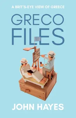 Greco Files: Grecja z perspektywy Brytyjczyka - Greco Files: A Brit's-Eye View of Greece