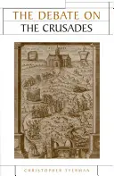 Debata na temat wypraw krzyżowych, 1099-2010 - The Debate on the Crusades, 1099-2010