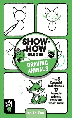 Poradniki: Rysowanie zwierząt: 7 podstawowych technik i 19 uroczych zwierząt, które każdy powinien znać! - Show-How Guides: Drawing Animals: The 7 Essential Techniques & 19 Adorable Animals Everyone Should Know!