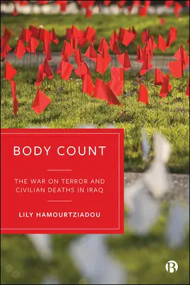 Body Count: Wojna z terroryzmem i śmierć cywilów w Iraku - Body Count: The War on Terror and Civilian Deaths in Iraq