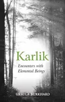 Karlik: Spotkania z istotami elementarnymi - Karlik: Encounters with Elemental Beings