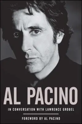 Al Pacino: W rozmowie z Lawrencem Grobelem - Al Pacino: In Conversation with Lawrence Grobel