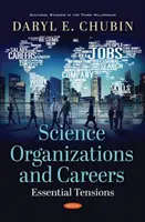 Organizacje naukowe i kariera - podstawowe napięcia - Science Organizations and Careers - Essential Tensions
