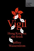 Czuwanie: Hongkong na krawędzi - Vigil: Hong Kong on the Brink