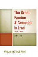 Wielki głód i ludobójstwo w Iranie: 1917-1919, 2nd Edition - The Great Famine & Genocide in Iran: 1917-1919, 2nd Edition