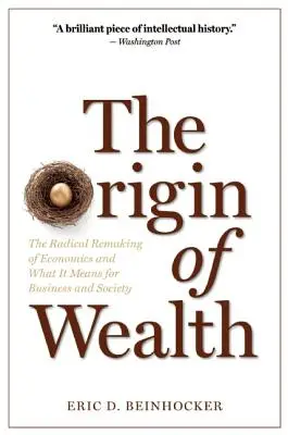 Pochodzenie bogactwa: Radykalna przebudowa ekonomii i jej znaczenie dla biznesu i społeczeństwa - The Origin of Wealth: The Radical Remaking of Economics and What It Means for Business and Society