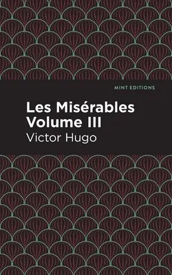 Les Miserables tom III - Les Miserables Volume III