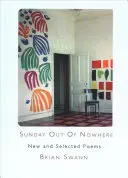 Niedziela znikąd: Nowe i wybrane wiersze - Sunday Out of Nowhere: New and Selected Poems