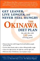 Plan diety Okinawa: Zyskaj szczuplejszą sylwetkę, żyj dłużej i nigdy nie odczuwaj głodu - The Okinawa Diet Plan: Get Leaner, Live Longer, and Never Feel Hungry