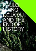 Deja Vu i koniec historii - Deja Vu and the End of History