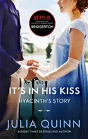 Bridgerton: It's In His Kiss (Bridgertons Book 7) - Inspiracja dla oryginalnego serialu Netflix Bridgerton - Bridgerton: It's In His Kiss (Bridgertons Book 7) - Inspiration for the Netflix Original Series Bridgerton