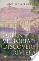 Królowa Wiktoria i odkrycie Riwiery - Queen Victoria and the Discovery of the Riviera