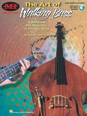 The Art of Walking Bass: A Method for Acoustic or Electric Bass Master Class Series [z płytą CD] - The Art of Walking Bass: A Method for Acoustic or Electric Bass Master Class Series [With CD]