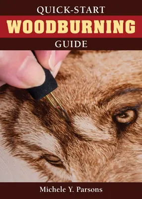 Szybki przewodnik po wypalaniu drewna - Quick-Start Woodburning Guide