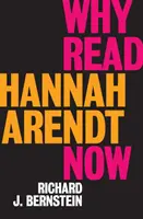 Dlaczego warto przeczytać Hannah Arendt? - Why Read Hannah Arendt Now?